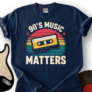 90's Music Matters T-Shirt