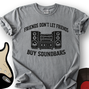 Don't Let Friends T-Shirt