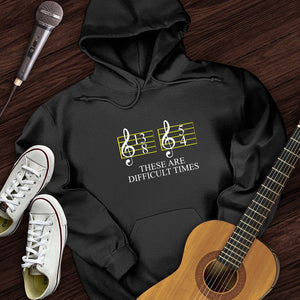 Difficult Times Hoodie