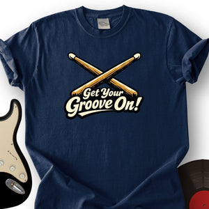 Get Your Groove On T-Shirt