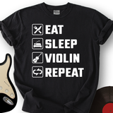 Eat, Sleep, Violin, Repeat T-Shirt