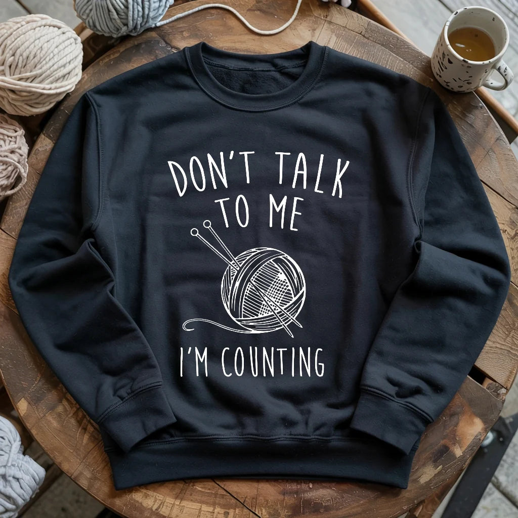 Don't Talk Sweatshirt