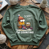 Sorry Cant Sweatshirt