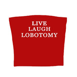 Live Laugh Tube Top