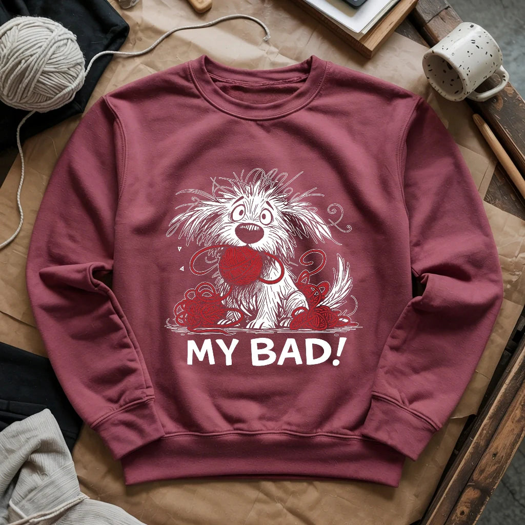 My Bad Sweatshirt