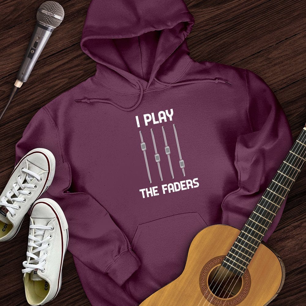I Play The Faders Hoodie
