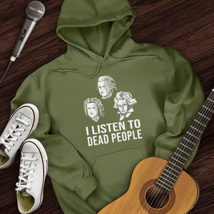 I Listen To Dead People Hoodie