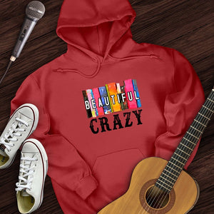 Beautiful Crazy Hoodie