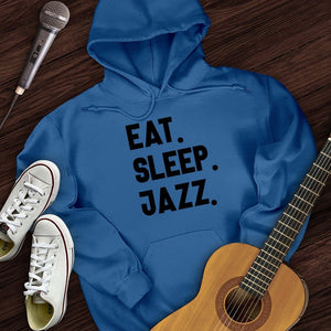 Eat Sleep Jazz Hoodie