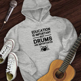Education Is Important But Drum Is Importanter Hoodie